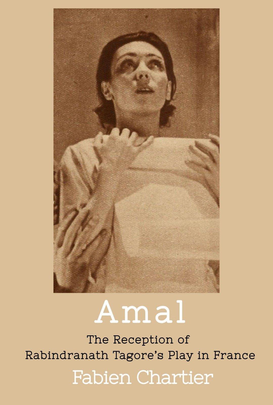 Amal: The Reception of Rabindranath Tagore's Play in France